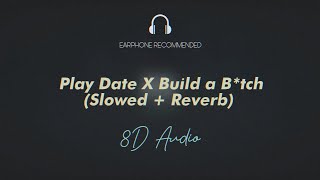 Download lagu Play Date X Build a Bitch Slowed Reverb (8D AUDIO) mp3 Download lagu Play Date X Build a Bitch Slowed Reverb (8D AUDIO) mp3
