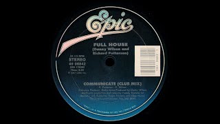 Full House - Communicate - Club Mix '87