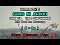 KARAOKE SORO NI ARIKKI Nada Rendah Pria / Cowok ( G = Do ) | Jen Manurung | Oasis Trio | Lagu Batak