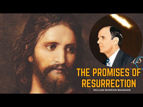 The promises of resurrection | William Branham