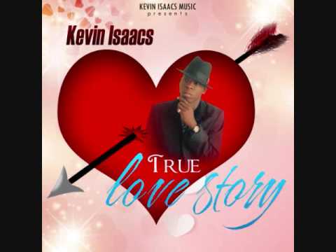 Kevin Isaacs - True Love Story