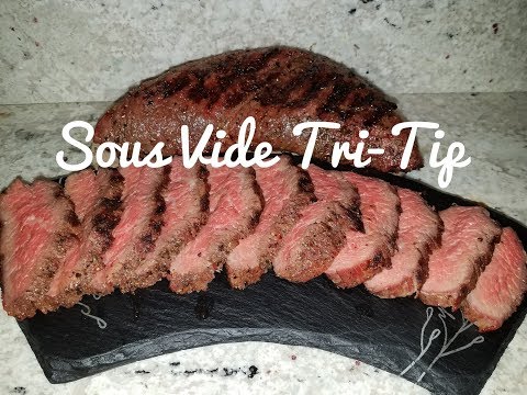 Sous Vide Tri-Tip Steak - How To Cook Tri Tip Roast