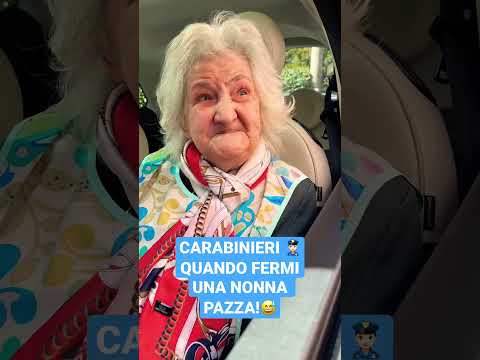 CARABINIERI 👮🏻‍♀️ Quando Fermi Una NONNA PAZZA 😅 - iPantellas