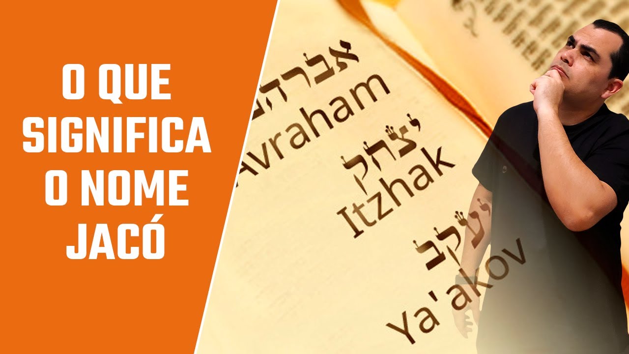 🔴[SURPREENDENTE] O que significa o nome JACÓ?