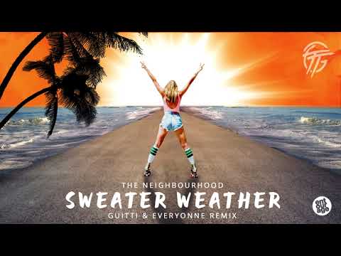 The Neighbourhood - Sweater Weather (Guitti & Everyonne Remix)