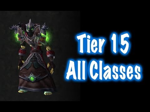 Tier 15 All Class Sets Transmog Guide (World of Warcraft)