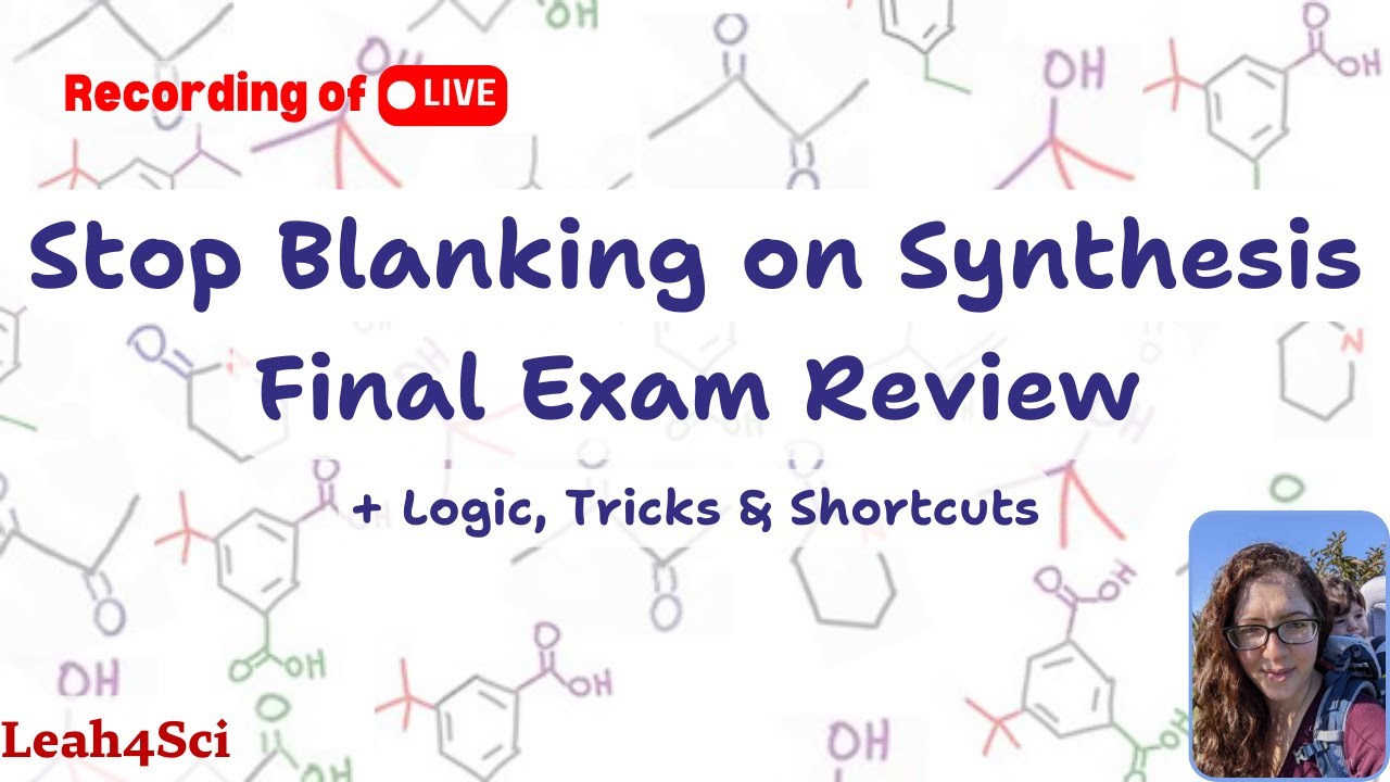Synthesis & Multi-Step Reactions Finals Practice [LIVE Recording] Organic Chemistry Review