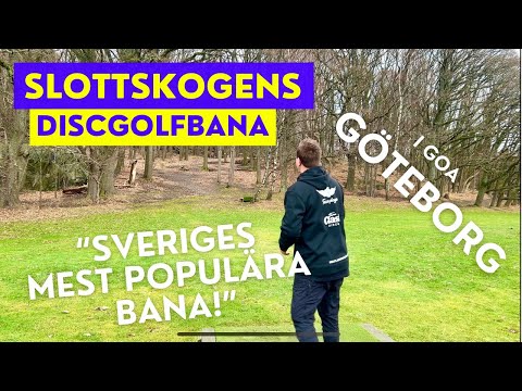 Topp-3 på SVERIGES mest populära bana?! - SLOTTSKOGENS Discgolfbana i GÖTEBORG