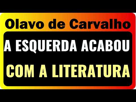 COMO A ESQUERDA ACABOU COM A LITERATURA BRASILEIRA ⭐ Olavo de Carvalho aula