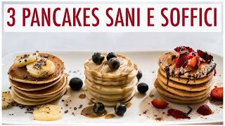 PANCAKE SOFFICI SENZA UOVA | 3 RICETTE SANE, FACILI E VELOCI PER LA COLAZIONE | Elefanteveg