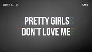 Ronnie J - Doesn&#39;t Matter (Lyrics)