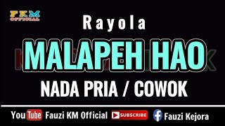 Download lagu Rayola - MALAPEH HAO [ KARAOKE ] NADA PRIA / COWOK mp3