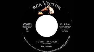 1964 Jim Reeves - I Guess I’m Crazy (a #1 C&amp;W hit)