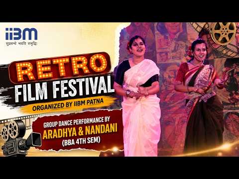 Group Dance Performance by Aradhya & Nandani (BBA 4th SEM) at Retro Film Festival.