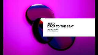 Download lagu JSED - Drop To The Beat mp3