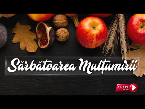 Sarbatoarea Multumirii | Agape Bucuresti