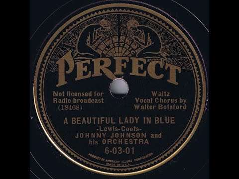 [Better Audio] A Beautiful Lady In Blue - Johnny Johnson And His Orchestra 1936