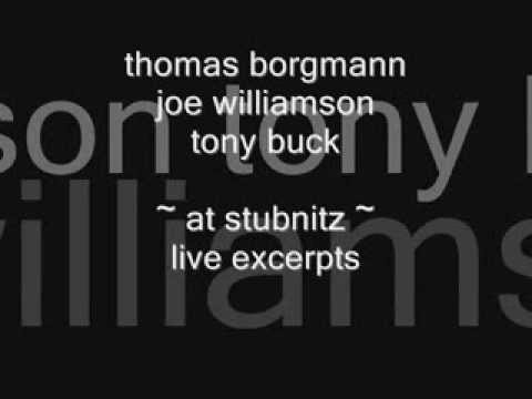thomas borgmann - tony buck - joe williamson ~ live at stubnitz
