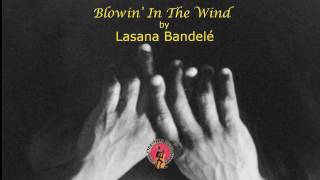 Blowin' In The Wind (reggae) by Lasana Bandelé