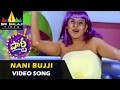 Party Video Songs Nani Bujji Video Song Allari Naresh Shashank Madhu Sharma Sri Balaji Video