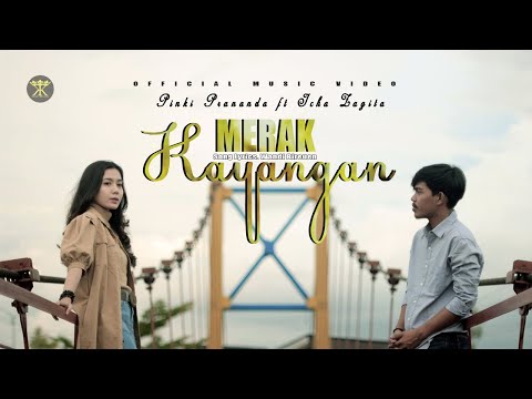 Pinki Prananda Ft Icha Zagita - MERAK KAYANGAN (Official Music Video)