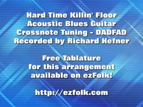 Hard Time Killin' Floor Blues with Guitar Tab