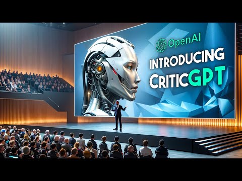 OpenAI's New AI CriticGPT is The Reason Why ChatGPT Will Soon Be Unbeatable