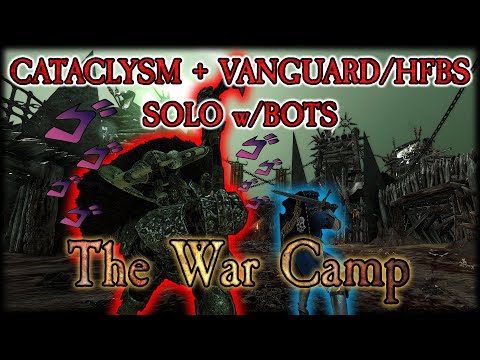 Solo With Bots | Cataclysm / HFBS+Vanguard | Grail Knight | WarCamp