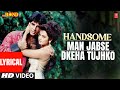 Handsome Man Jabse Dkeha Tujhko Lyrical Video Mr Bond Anuradha Paudwal Akshay Kumar