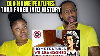10 Old Home Features That Have FADED Into History | The Demouchets REACT