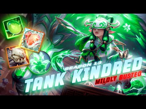 S13 MILDLY BUSTED KINDRED TANK BUILD | LoL Mildly Busted S1E1