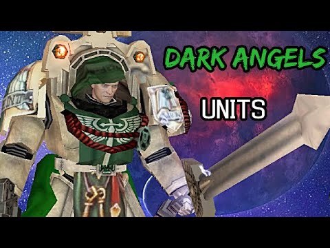 Unification Mod 2021 | All units of Dark Angels showcase! - Warhammer 40K: Dawn of War: Soulstorm