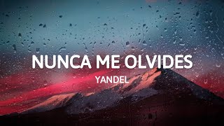 Download lagu Yandel - Nunca Me Olvides (Letra) mp3