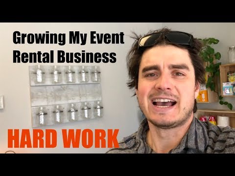 Hard Work - Growing My Event Rental Business