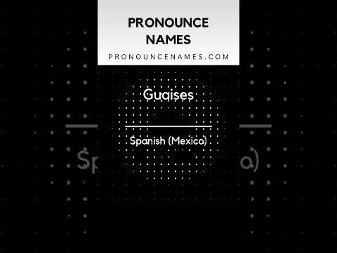 How to pronounce Guaises