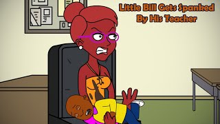 Little Bill Gets Spanked By His Teacher/Spanked by