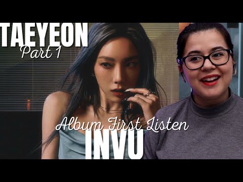 TAEYEON 태연 'INVU' Album REACTION PART 1 (Some Nights/Set Myself On Fire/Toddler/Siren/Cold as hell)