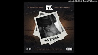 Fat Trel - Bachelor