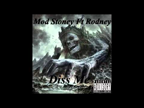 Mod Stoney Ft Rodney - Diss Me