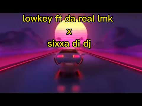 lowkey ft da real lmk x sixxa di dj uthando 🖤 ( amapiano)