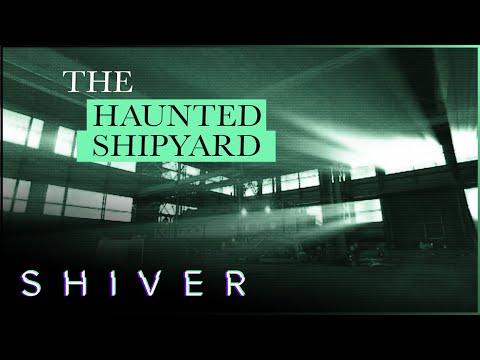 Most Haunted: Cammell Laird