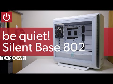 Be Quiet! Silent Base 802 Teardown & Walkthrough