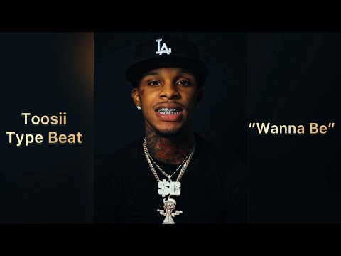 (Free) Toosii Type beat - “Wanna Be”