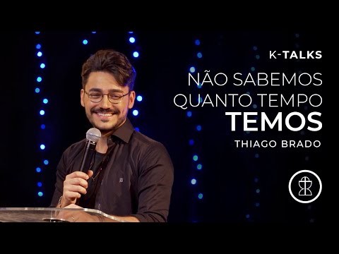 K-Talks – “Não sabemos quanto tempo temos” – Thiago Brado