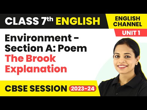 The English Channel Class 7 | Unit 2 Environment - Section A: Poem - The Brook Explanation