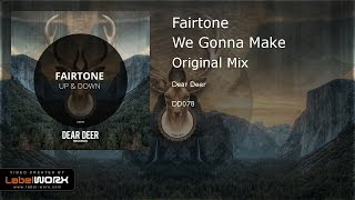 Fairtone - We Gonna Make (Original Mix)