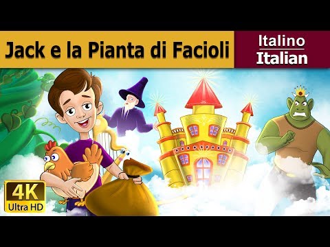 Jack e La Pianta Di Fagioli | Jack and the Beanstalk in Italian | Fiabe Italiane