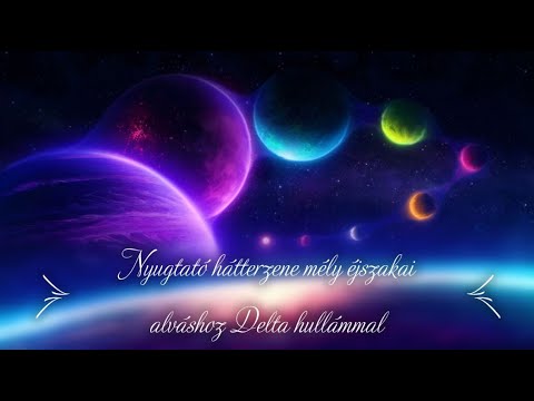 Nyugtató háttérzene mély éjszakai alváshoz Delta hullámmal