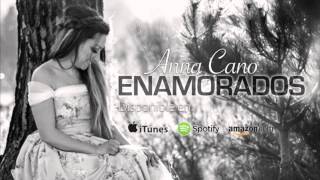 Enamorados - ANNA CANO [Audio Oficial]