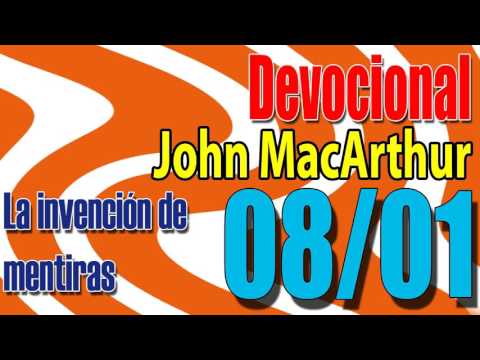 Devocional John MacArthur 08/01 - La invención de mentiras